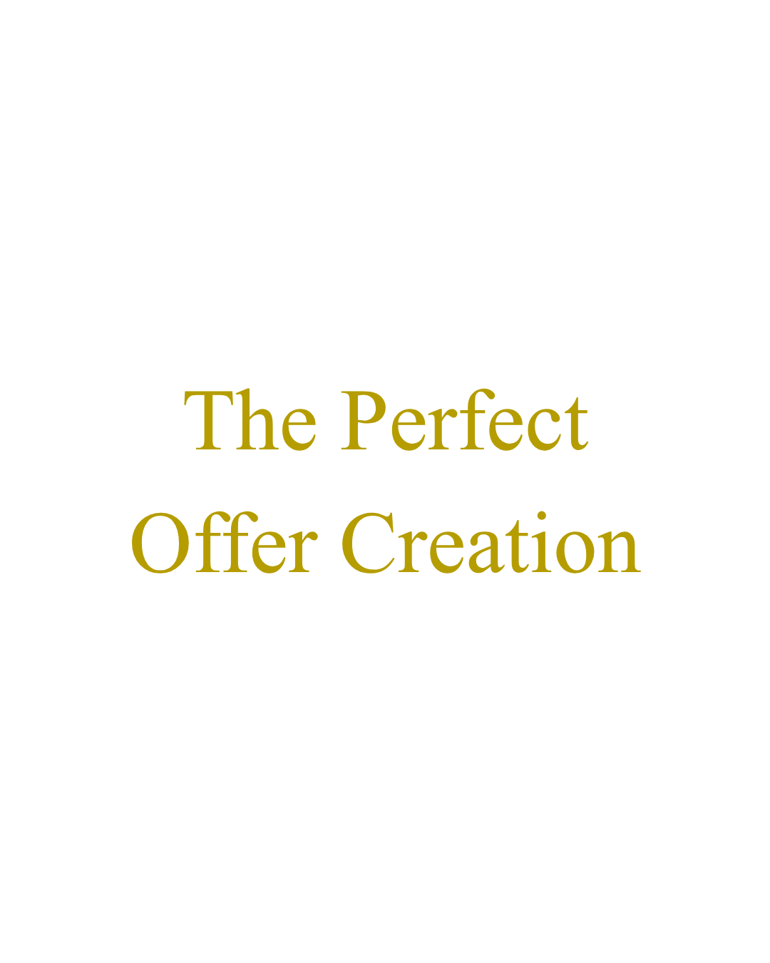The Perfect Offer Creation